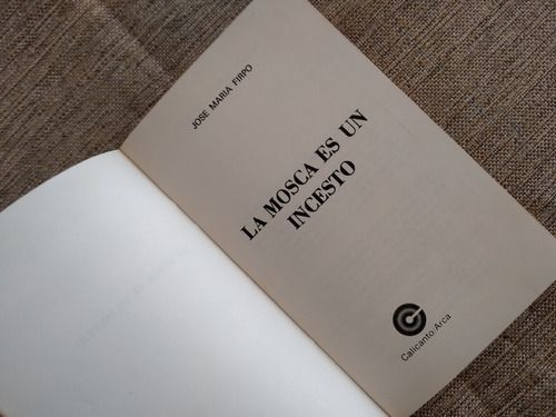 ”La mosca es un incesto” de José María Firpo por Laila E. Daitter