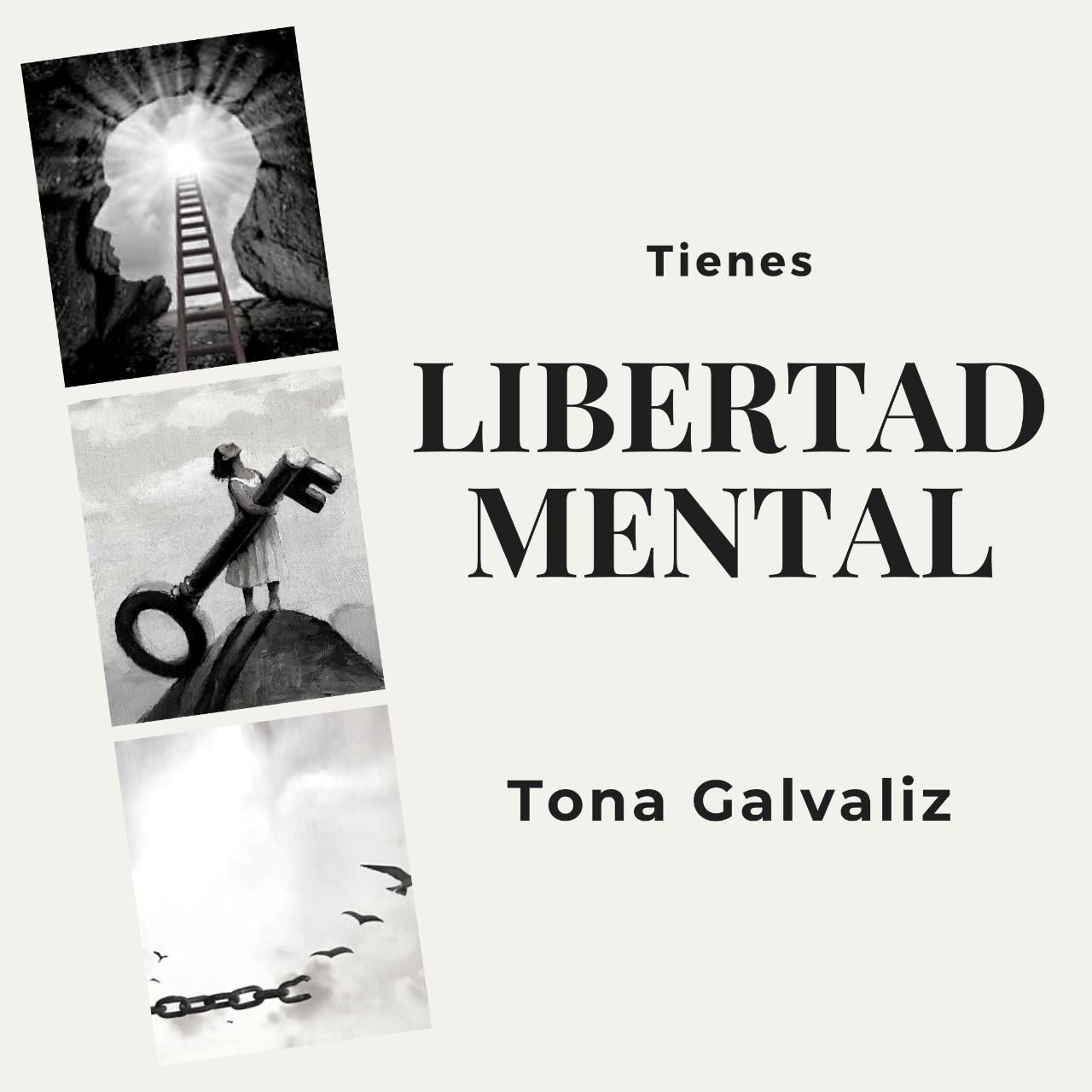¿Tienes libertad mental? l Por Tona Galvaliz