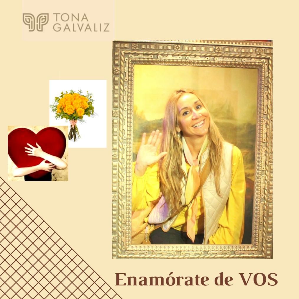 Enamórate de vos | Por Tona Galvaliz