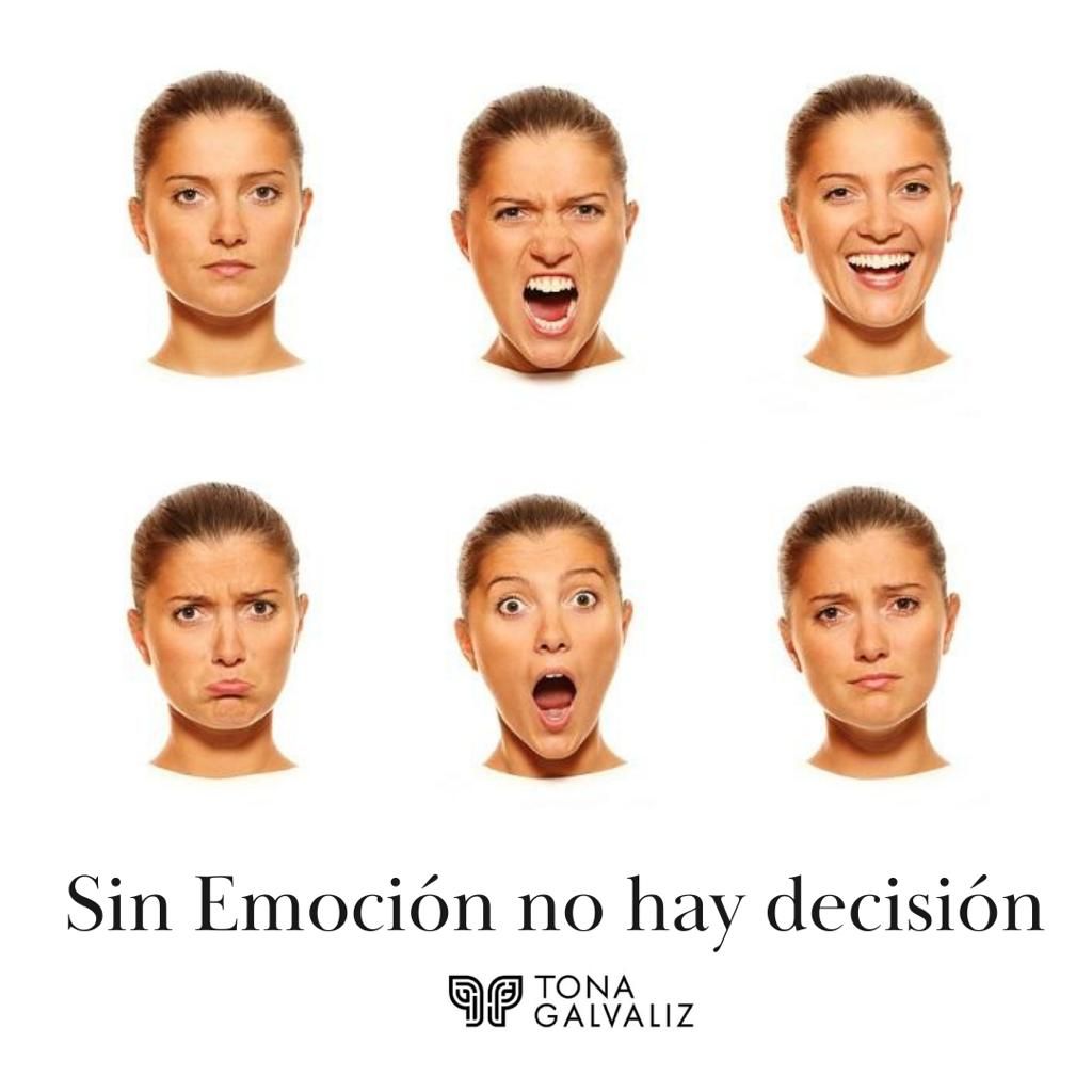 ”Sin emoción no hay decisión” por Tona Galvaliz