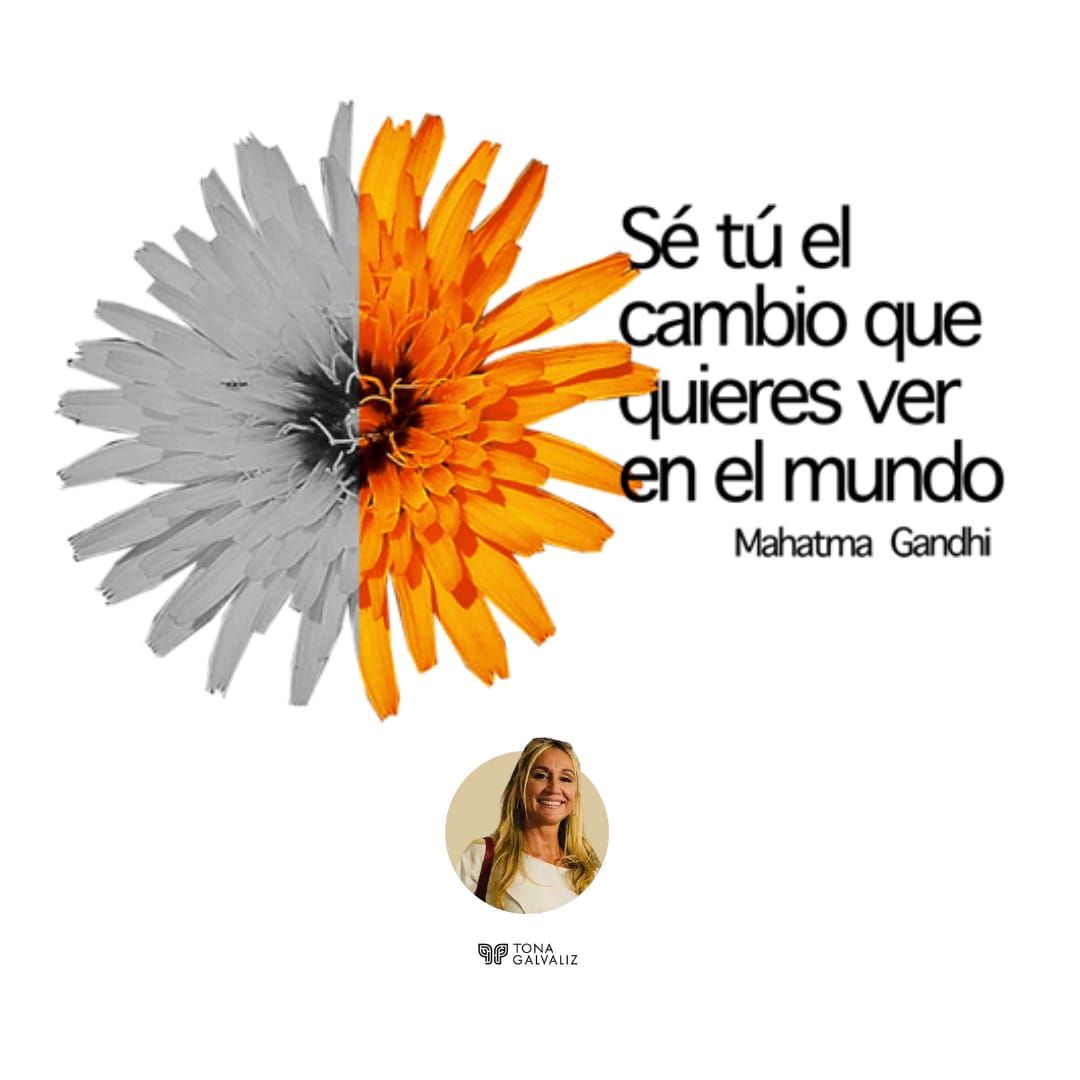 “Cambia tus pensamientos y cambiarás el mundo” por Tona Galvaliz