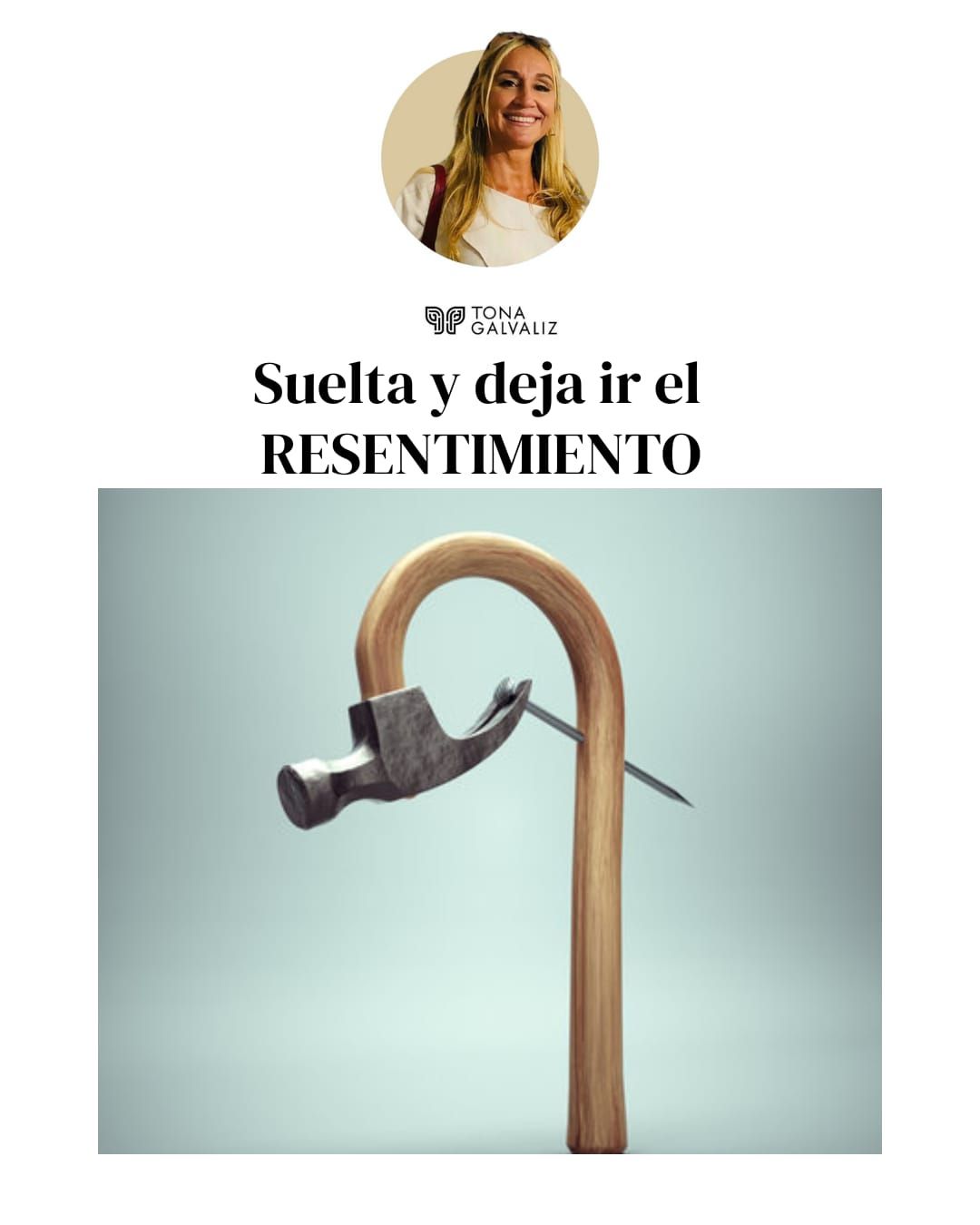 “El desafío y beneficio de dejar ir el” por Tona Galvaliz