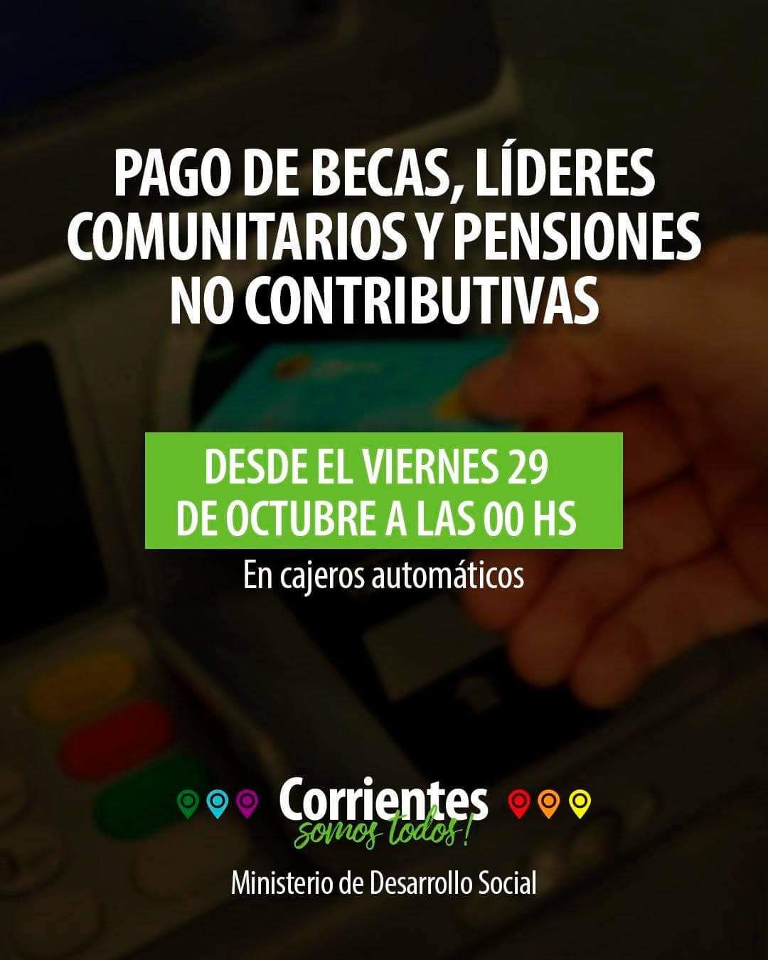 Pago de becas , pensiones no contributivas y líderes comunitarios