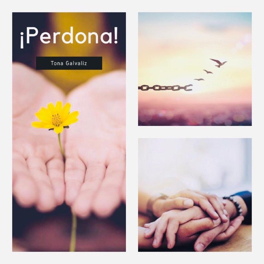 ¿Por qué perdonar?| Por Tona Galvaliz