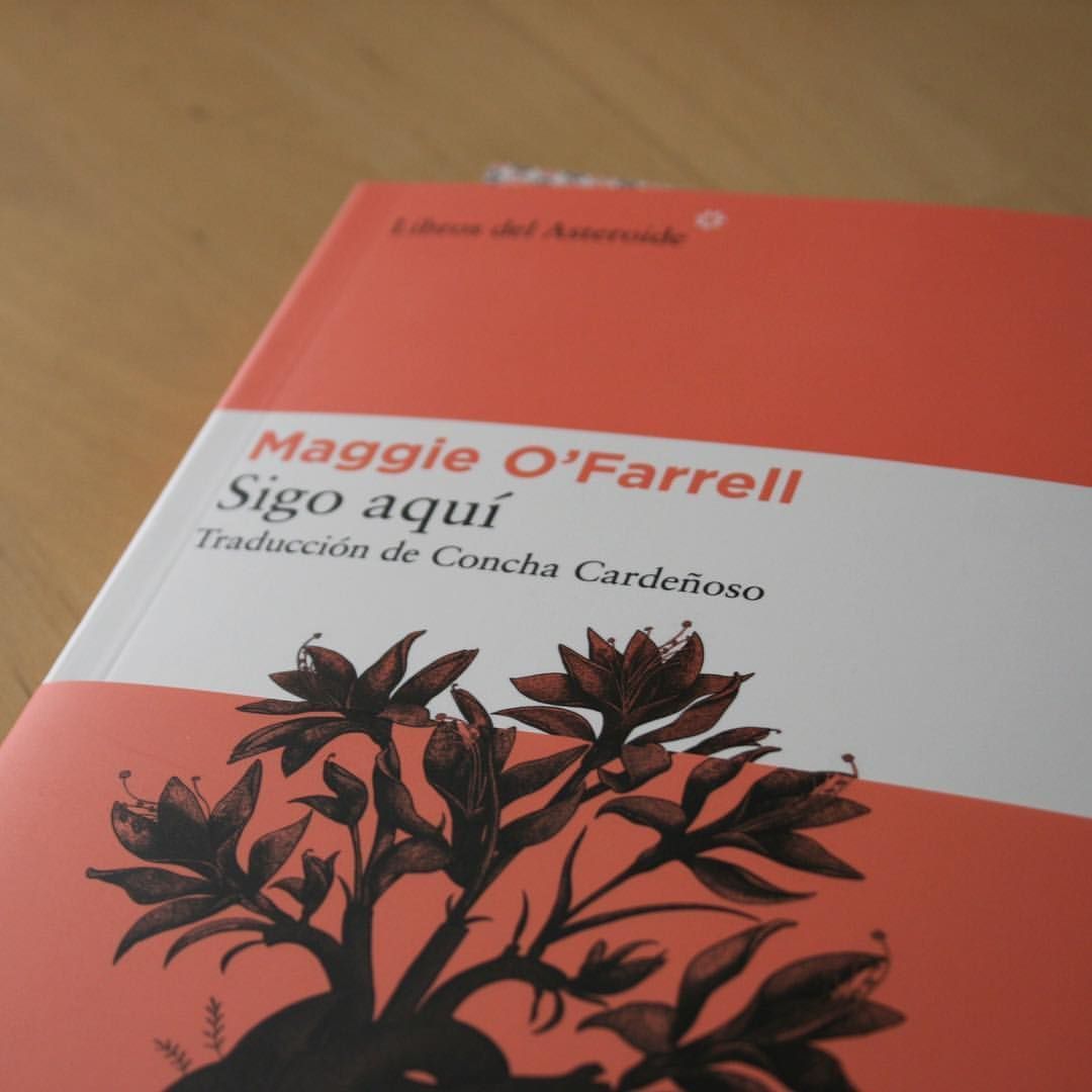 “Sigo aquí”, de Maggie O’Farrell por Laila E. Daitter